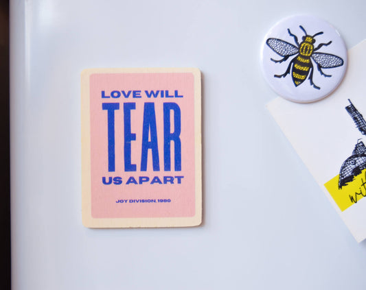 Love WIll Tear Us Apart (1980) Wooden Magnet | The Manchester Shop