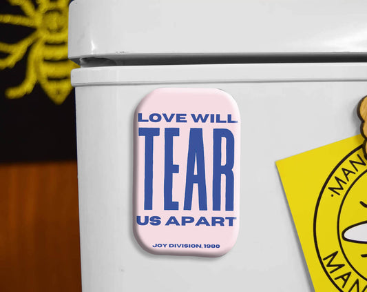 Love Will Tear Us Apart Magnet • The Manchester Shop