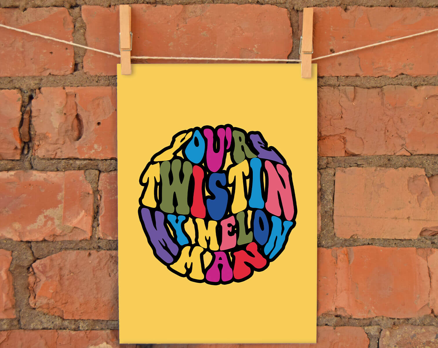 You're Twistin My Melon Man A4 Print | The Manchester Shop