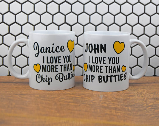 Personalised I Love You More Than Chip Butties Mug