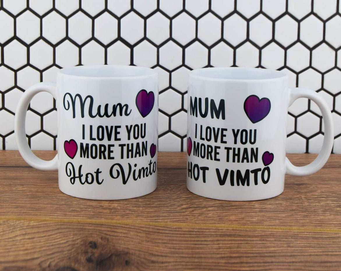 Personalised I Love You More Than Hot Vimto Mug