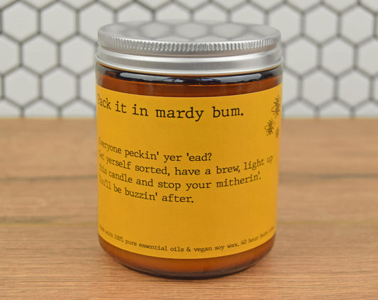 Pack It In Mardy Bum Candle